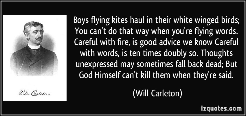 quote-boys-flying-kites-haul-in-their-white-winged-birds-you-can-t-do-that-way-when-you-re-flying-words-will-carleton-377399